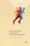 Rethinking Sport and Exercise Psychology Research cover