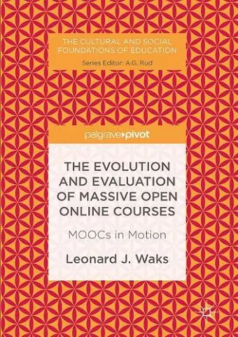 The Evolution and Evaluation of Massive Open Online Courses cover