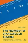 The Pedagogy of Standardized Testing cover