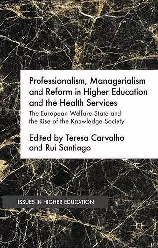 Professionalism, Managerialism and Reform in Higher Education and the Health Services cover