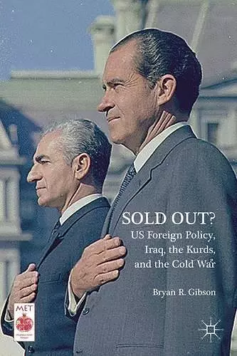 Sold Out? US Foreign Policy, Iraq, the Kurds, and the Cold War cover