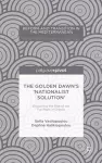 The Golden Dawn’s ‘Nationalist Solution’: Explaining the Rise of the Far Right in Greece cover