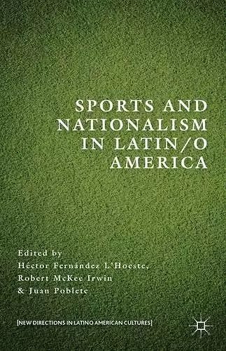 Sports and Nationalism in Latin / o America cover