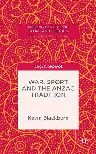 War, Sport and the Anzac Tradition cover