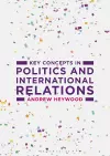 Key Concepts in Politics and International Relations cover