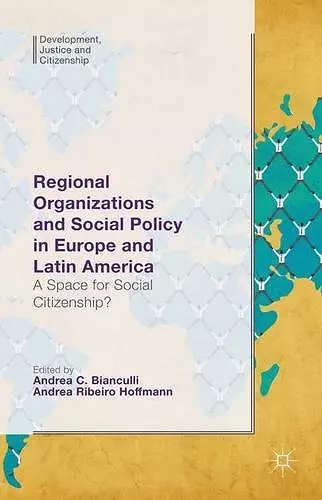 Regional Organizations and Social Policy in Europe and Latin America cover