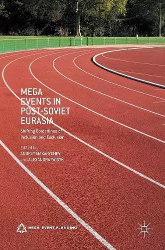 Mega Events in Post-Soviet Eurasia cover