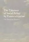 The Takeover of Social Policy by Financialization cover