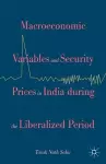 Macroeconomic Variables and Security Prices in India during the Liberalized Period cover