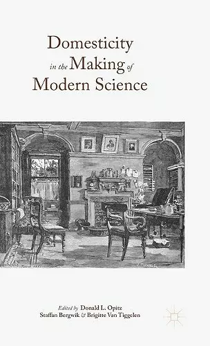 Domesticity in the Making of Modern Science cover