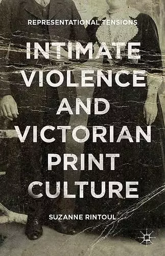 Intimate Violence and Victorian Print Culture cover