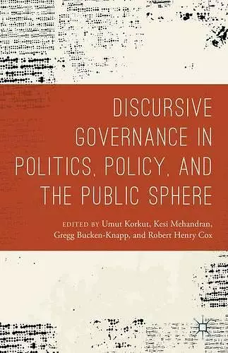 Discursive Governance in Politics, Policy, and the Public Sphere cover