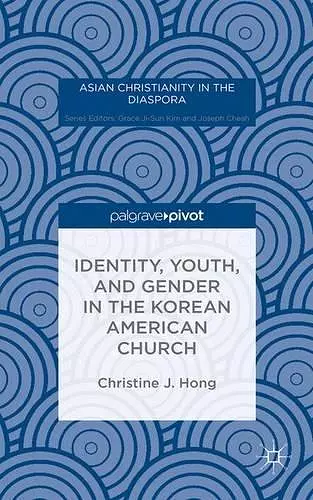 Identity, Youth, and Gender in the Korean American Church cover