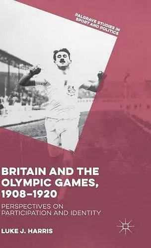 Britain and the Olympic Games, 1908-1920 cover