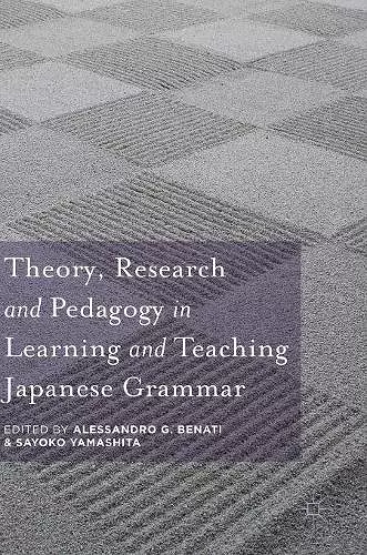 Theory, Research and Pedagogy in Learning and Teaching Japanese Grammar cover