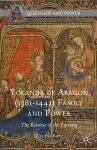 Yolande of Aragon (1381-1442) Family and Power cover