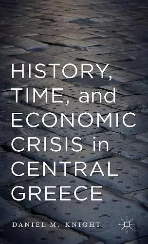 History, Time, and Economic Crisis in Central Greece cover