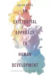 An Existential Approach to Human Development cover