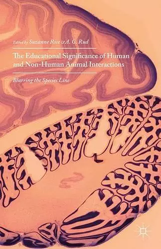 The Educational Significance of Human and Non-Human Animal Interactions cover