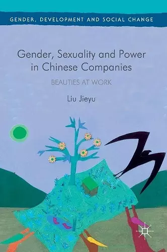 Gender, Sexuality and Power in Chinese Companies cover