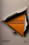 The Humanities, Higher Education, and Academic Freedom cover