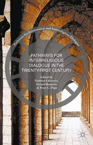 Pathways for Inter-Religious Dialogue in the Twenty-First Century cover