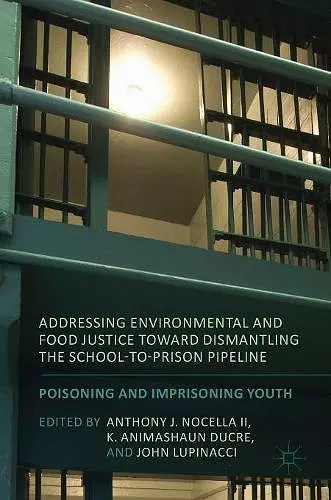 Addressing Environmental and Food Justice toward Dismantling the School-to-Prison Pipeline cover