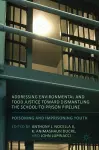 Addressing Environmental and Food Justice toward Dismantling the School-to-Prison Pipeline cover