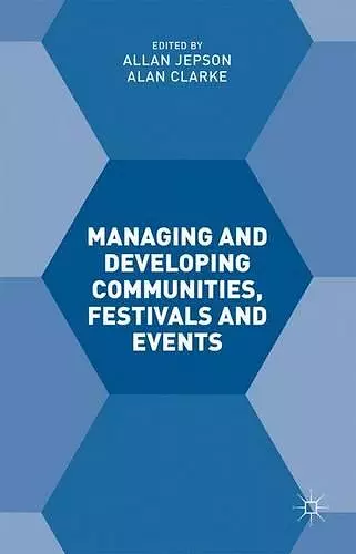 Managing and Developing Communities, Festivals and Events cover