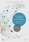 The Trajectory of Global Education Policy cover