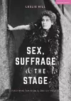 Sex, Suffrage and the Stage cover