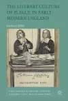 The Literary Culture of Plague in Early Modern England cover