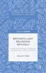 Britain’s Last Religious Revival? cover