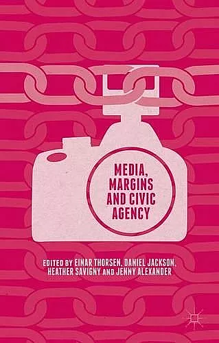 Media, Margins and Civic Agency cover