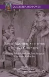 Royal Mothers and their Ruling Children cover
