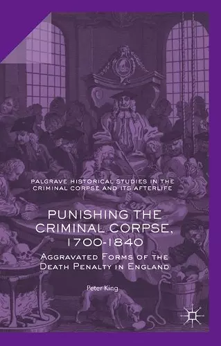 Punishing the Criminal Corpse, 1700-1840 cover