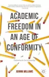 Academic Freedom in an Age of Conformity cover