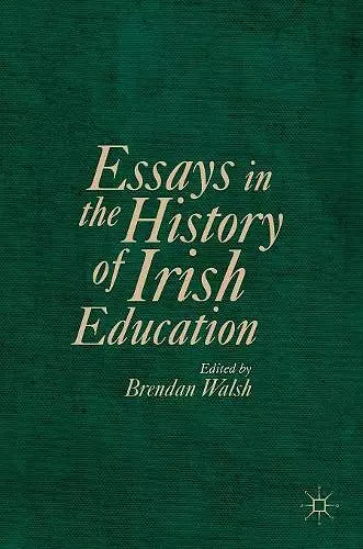 Essays in the History of Irish Education cover