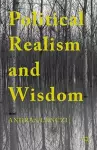 Political Realism and Wisdom cover