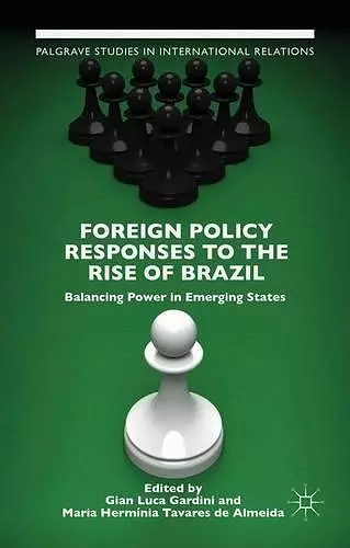 Foreign Policy Responses to the Rise of Brazil cover