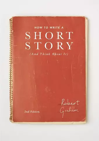 How to Write A Short Story (And Think About It) cover