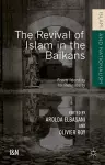 The Revival of Islam in the Balkans cover
