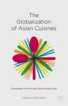 The Globalization of Asian Cuisines cover