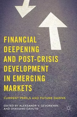 Financial Deepening and Post-Crisis Development in Emerging Markets cover
