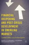 Financial Deepening and Post-Crisis Development in Emerging Markets cover