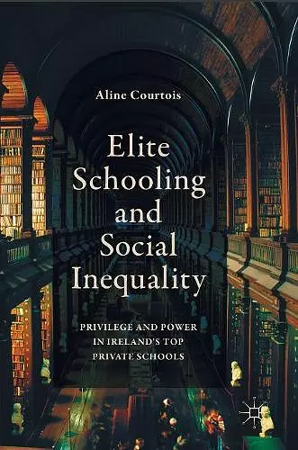 Elite Schooling and Social Inequality cover
