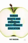 Human Rights and Universal Child Primary Education cover