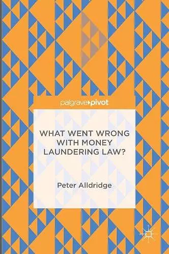 What Went Wrong With Money Laundering Law? cover