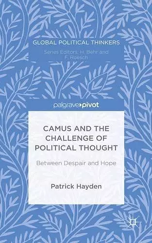 Camus and the Challenge of Political Thought cover