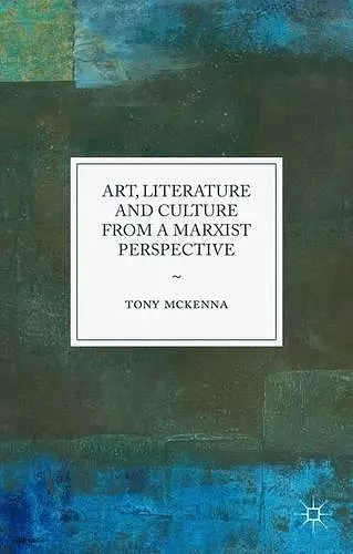 Art, Literature and Culture from a Marxist Perspective cover